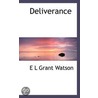 Deliverance door E. L Grant Watson