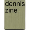 Dennis Zine door Adam Cornelius Bert