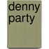 Denny Party