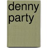 Denny Party door Ronald Cohn