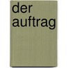 Der Auftrag door Jutta Siemann-Albers