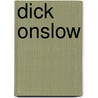 Dick Onslow door William Henry Giles Kingston
