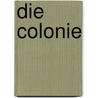 Die Colonie by Friedrich Gerstäcker