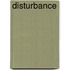 Disturbance