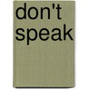 Don't Speak door Ronald Cohn