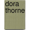 Dora Thorne door Charlotte Monica Braeme