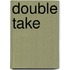 Double Take