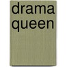 Drama Queen door Lara Bergen