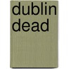 Dublin Dead door Gerard O'Donovan