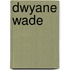 Dwyane Wade