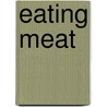 Eating Meat door Vaclav Smil