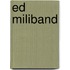 Ed Miliband