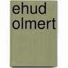 Ehud Olmert by Michael A. Sommers