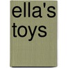 Ella's Toys by Karen Kilpatrick