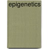 Epigenetics by Benedikt Hallgrimsson