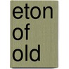 Eton Of Old door William Hill Tucker