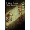 Eve Escapes by Helene Cixous
