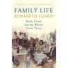 Family Life door Elisabeth Luard