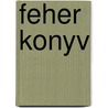 Feher Konyv door Brdy Sndor