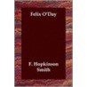 Felix O'Day door F. Smith