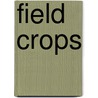 Field Crops by C. W 1879 Warburton