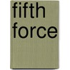 Fifth Force door Ronald Cohn