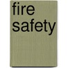 Fire Safety by Frederic P. Miller