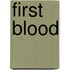 First Blood