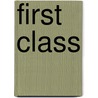 First Class by Udo B. Schwartz