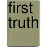 First Truth door Marguerite Gavin