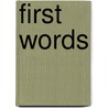 First Words by Barbara Levine Offenbacher