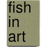 Fish in Art by Christine Jackson