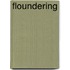 Floundering