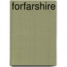 Forfarshire by Easton S. Valentine