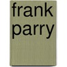 Frank Parry door Nethanel Willy