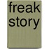 Freak Story