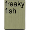 Freaky Fish door Lynn Huggins Cooper