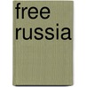 Free Russia door William Hepworth Dixon