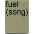 Fuel (song)