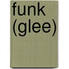 Funk (Glee) door Ronald Cohn