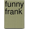 Funny Frank door Dick King Smith