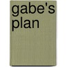 Gabe's Plan door Andrew Stock