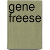 Gene Freese by Ronald Cohn