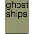 Ghost Ships