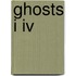 Ghosts I Iv