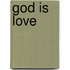 God Is Love