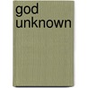 God Unknown by Ian Mobsby