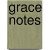 Grace Notes by Heidi Hart