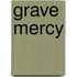 Grave Mercy