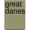 Great Danes by Rachel Cawley